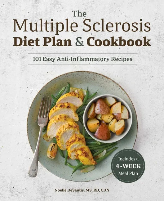 The Multiple Sclerosis Diet Plan and Cookbook: 101 Easy Anti-Inflammatory Recipes - Paperback