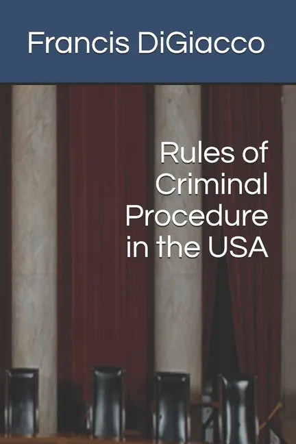 Rules of Criminal Procedure in the USA - Paperback