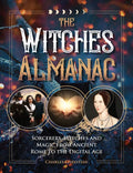 The Witches Almanac: Sorcerers, Witches and Magic from Ancient Rome to the Digital Age - Paperback