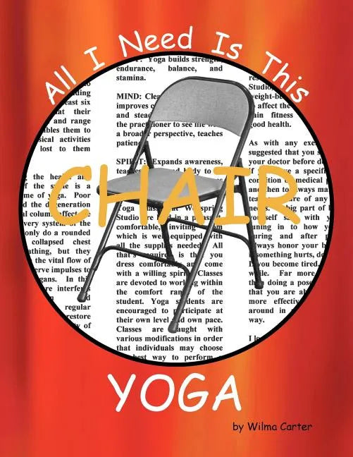 All I Need Is This CHAIR YOGA - Paperback