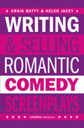 Writing & Selling Romantic Comedy Screenplays - Paperback