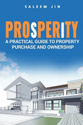 PROsPERiTY: A Practical Guide to Property Purchase and Ownership - Paperback