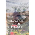 The Reluctant Guru Of Alphabet City - Paperback