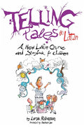 Telling Tales in Latin: A New Latin Course and Storybook for Children - Paperback