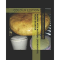 Baking with Natural (Sourdough) Yeast Starter: Colour Edition - Paperback