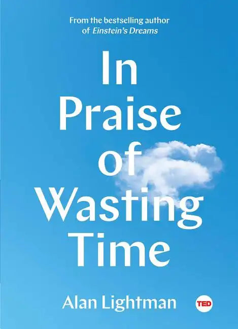 In Praise of Wasting Time - Hardcover