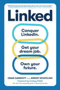 Linked: Conquer Linkedin. Get Your Dream Job. Own Your Future. - Paperback