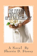 The Marriage Proposal: An Open Relationship: An Open Relationship - Paperback