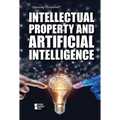 Intellectual Property and Artificial Intelligence - Paperback