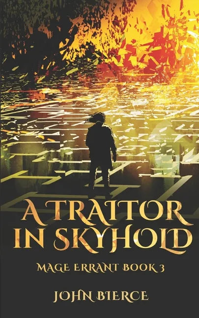 A Traitor in Skyhold: Mage Errant Book 3 - Paperback