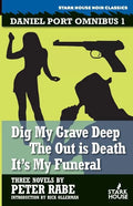 Dig My Grave Deep / The Out is Death / It's My Funeral - Paperback