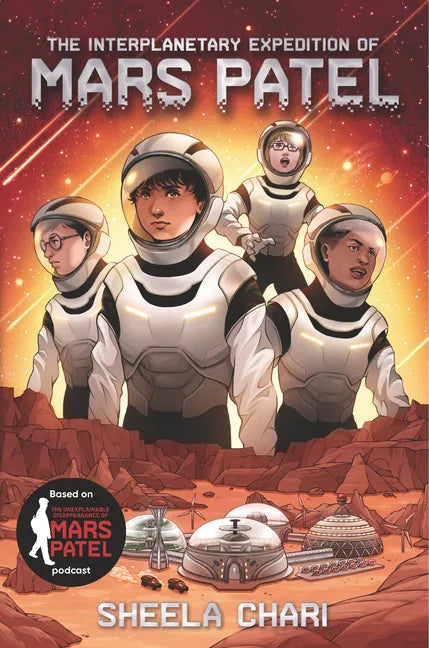 The Interplanetary Expedition of Mars Patel - Hardcover