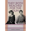 They Both Reached for the Gun: Beulah Annan, Maurine Watkins, and the Trial That Became Chicago - Paperback