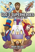 God's Superheroes: Amazing Catholic Men - Paperback