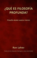 ¿Qué es filosofía profunda?: Filosofía desde nuestro interior - Paperback