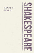 Henry VI, Part III - Paperback