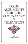 Four Arguments for the Elimination of Television - Paperback