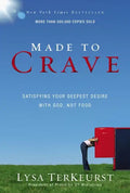 Made to Crave: Satisfying Your Deepest Desire with God, Not Food - Paperback