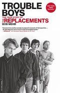 Trouble Boys: The True Story of the Replacements - Paperback