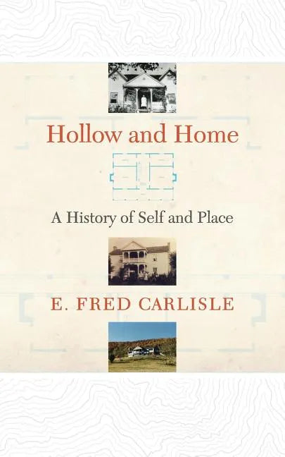 Hollow and Home: A History of Self and Place - Paperback