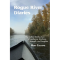 Rogue River Diaries: The Collins family story of resilience, kindness, strength, and laughter - Paperback