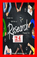 How to Write a Research Paper in 24 Hours - Paperback