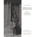 Invitation to Vernacular Architecture: A Guide to the Study of Ordinary Buildings and Landscapes - Paperback