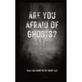 Are You Afraid of Ghosts?: A Starter's Handguide to Understanding the Night - Paperback
