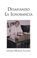 Desafiando La Ignorancia - Paperback