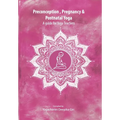 Preconception, Pregnancy and Postnatal Yoga - Paperback