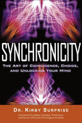 Synchronicity: The Art of Coincidence, Choice, and Unlocking Your Mind - Paperback