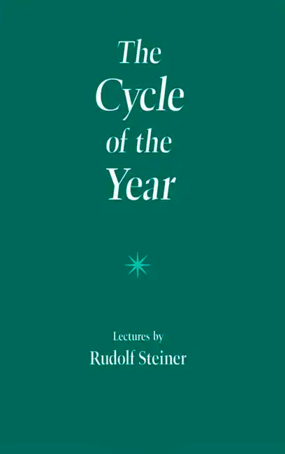 The Cycle of the Year: As Breathing Process of the Earth (Cw 223) - Paperback