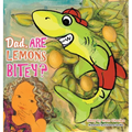 Dad, Are Lemons Bitey? - Hardcover