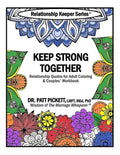 Keep Strong Together - Relationship Quotes for Adult Coloring & Couples' Workbook - Paperback