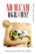 No Ma'amograms: Radical Rethink on Mammograms - Paperback