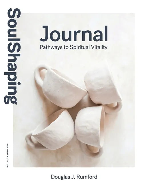 SoulShaping Journal: Pathways to Spiritual Vitality - Paperback