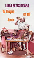 Tu Lengua En Mi Boca / Your Tongue in My Mouth - Paperback