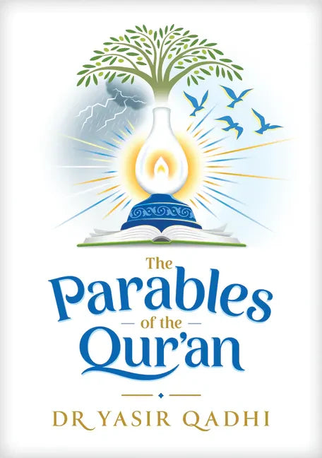 The Parables of the Qur'an - Hardcover