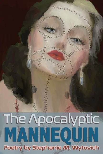 The Apocalyptic Mannequin: The Definition of Body is Buried - Paperback