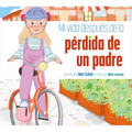 Mi Vida Después de la Pérdida de Un Padre - Paperback