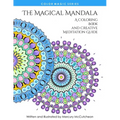 The Magical Mandala: Mandalas and Meditations - Paperback