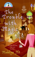 The Trouble with Magic - Paperback