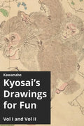 Kawanabe Kyosai's Drawings for Fun Vol I and II - Paperback