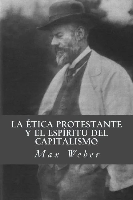 La etica protestante y el espiritu del capitalismo - Paperback