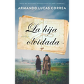 La Hija Olvidada (Daughter's Tale Spanish Edition): Novela - Paperback