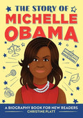 The Story of Michelle Obama: An Inspiring Biography for Young Readers - Paperback