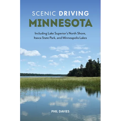 Scenic Driving Minnesota: Including Lake Superior's North Shore, Itasca State Park, and Minneapolis Lakes - Paperback