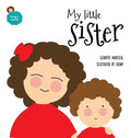 My little sister: An illustrated book about new siblings - Hardcover