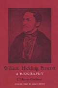 William Hickling Prescott: A Biography - Paperback