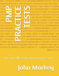 Pmp Practice Tests: Pass Your Pmp Certification on Your First Try ! - Paperback